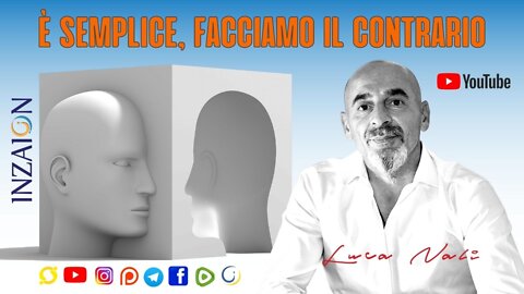 È SEMPLICE, FACCIAMO IL CONTRARIO- Luca Nali