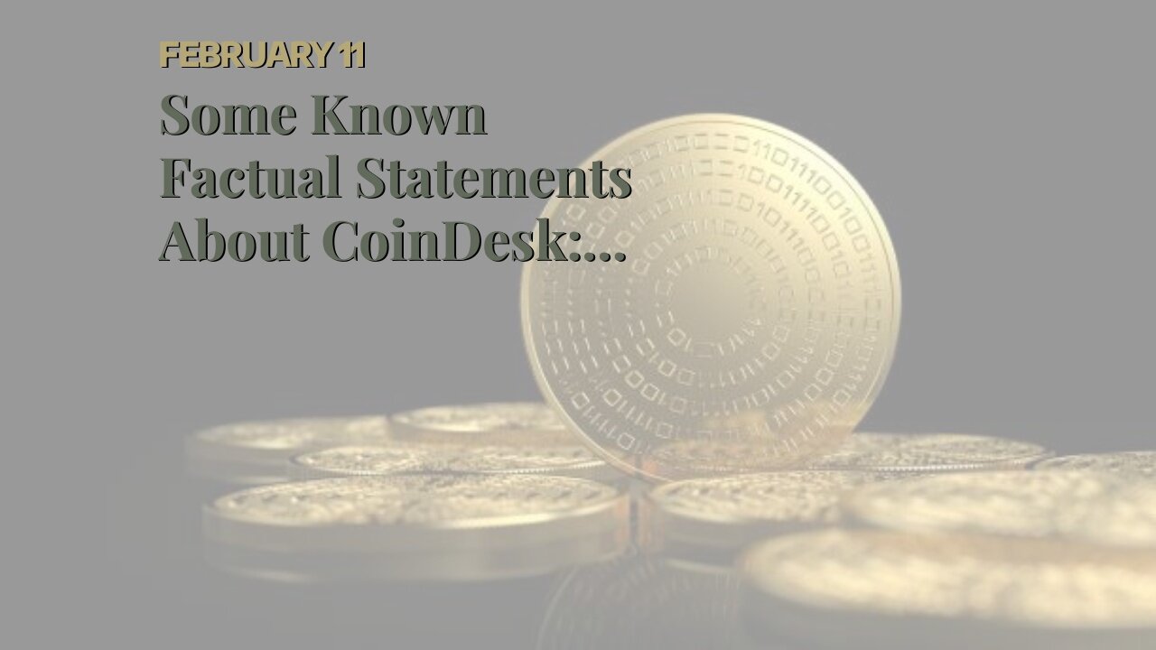 Some Known Factual Statements About CoinDesk: Bitcoin, Ethereum, Crypto News and Price Data