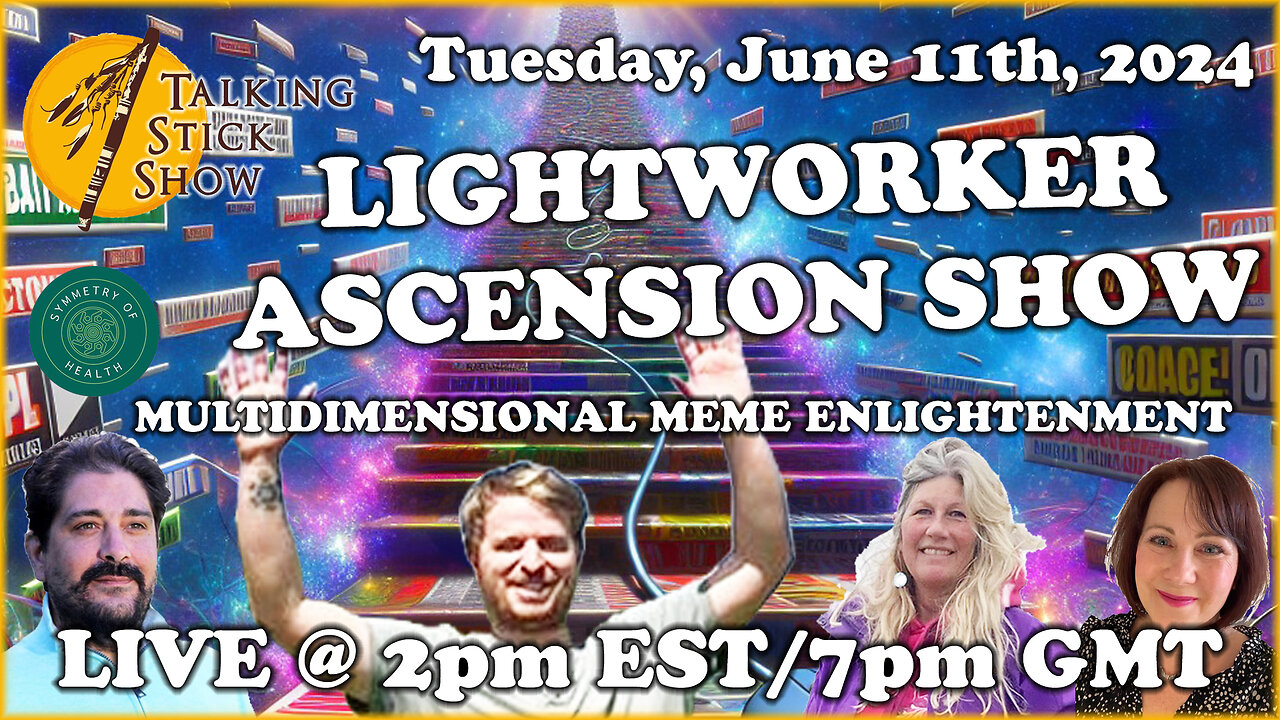 Talking Stick Show - Lightworker Ascension Show! Multidimensional Meme Enlightenment!