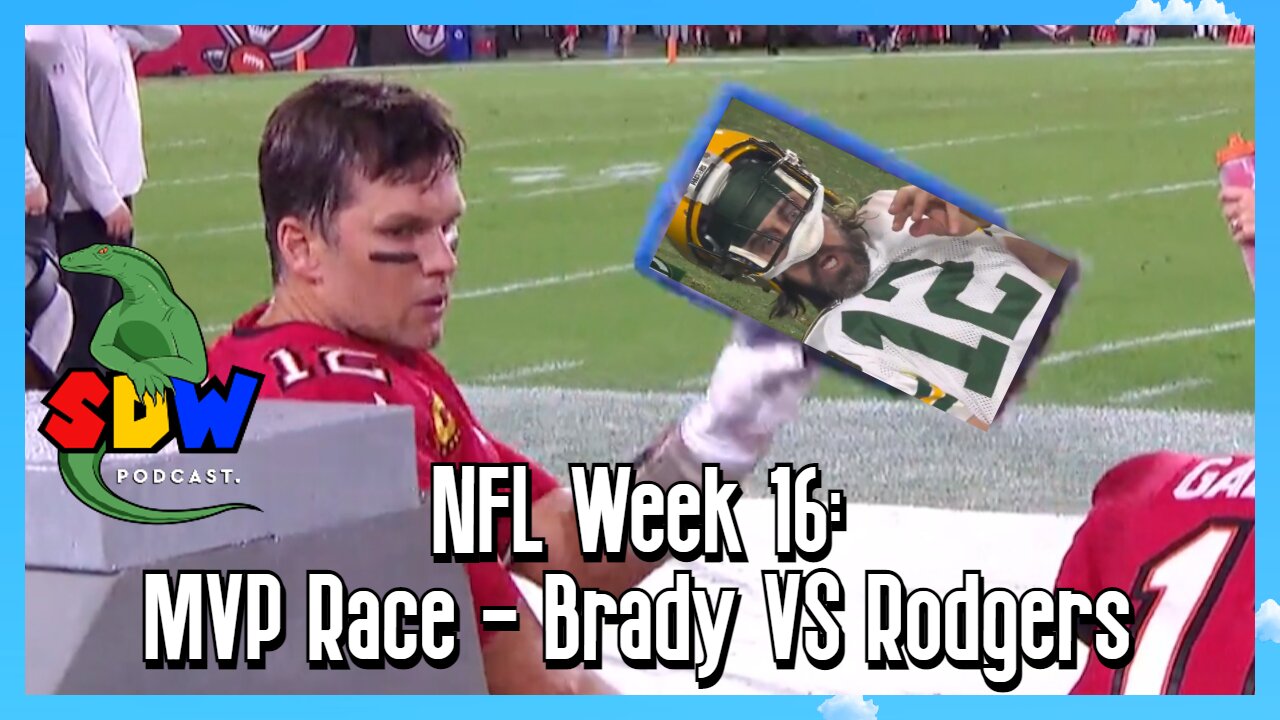 NFL Week 16: MVP Race - Brady Vs Rodgers