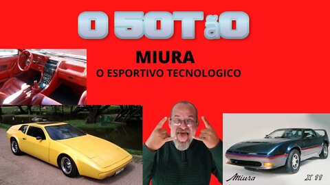 Miura o esportivo tecnológico #ocinquentao #miura