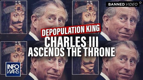 Depopulation King Charles III Ascends The Throne To Destroy Humanity