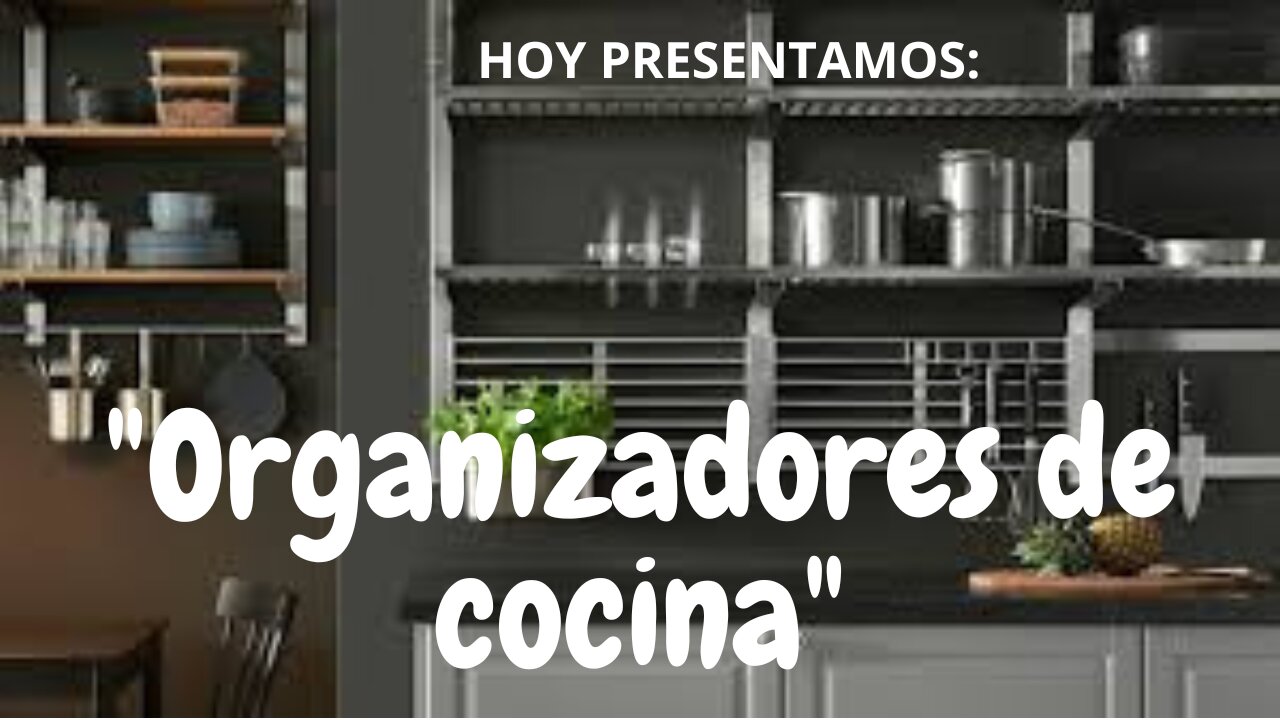 3 ORGANIZADORES DE COCINA QUE TE ENCANTARÁN