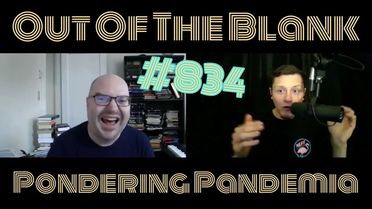 Out Of The Blank #834 - Pondering Pandemia (Edward Champion)