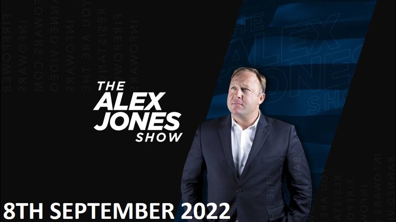 The Alex Jones Show - Thursday - 08/09/22