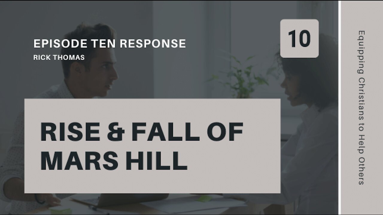 Response to The Rise and Fall of Mars Hill, Episode 10