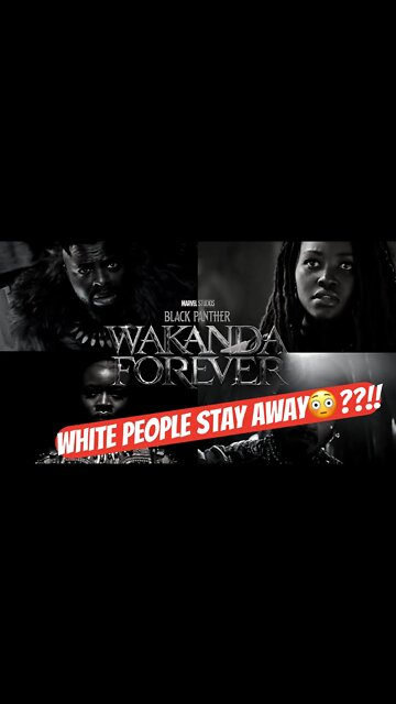Black Woman Wants White People Away From Theatre for Black Panther Opening Weekend!!😳😳😂 CRAZY!