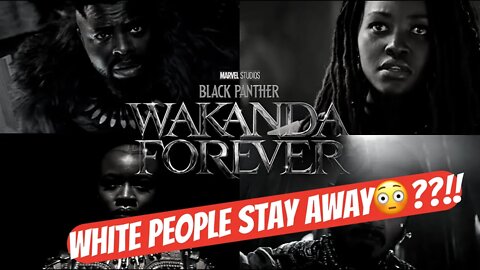 Black Woman Wants White People Away From Theatre for Black Panther Opening Weekend!!😳😳😂 CRAZY!