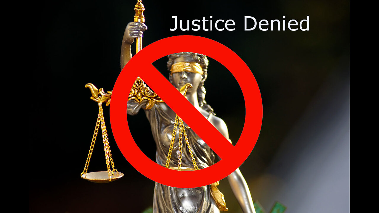 Justice Denied