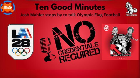 Ten Good Minutes: Josh Mahler Stops in to Talk Flag Football in the 2028 Olympics