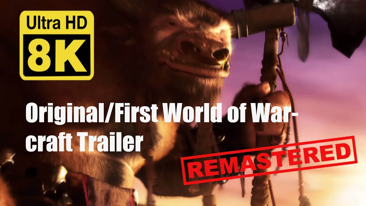 Original/First World of Warcraft Trailer 8k (Remastered with Neural Network AI)