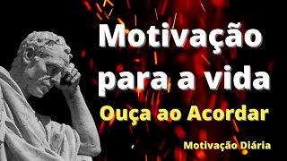 Mensagem de Motivação para a Vida (OUÇA SEMPRE AO ACORDAR)