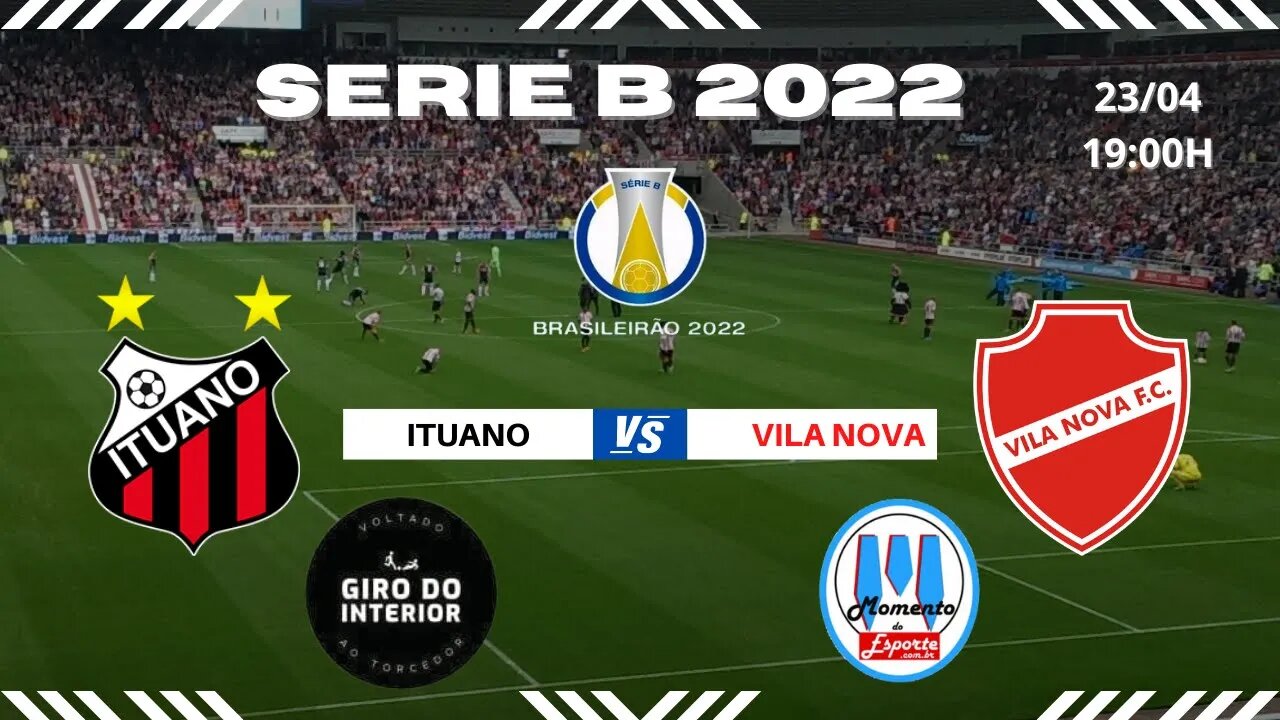 AO VIVO ITUANO x VILA NOVA - SERIE B