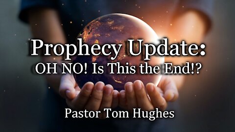 Prophecy Update: OH NO! Is This the End!?