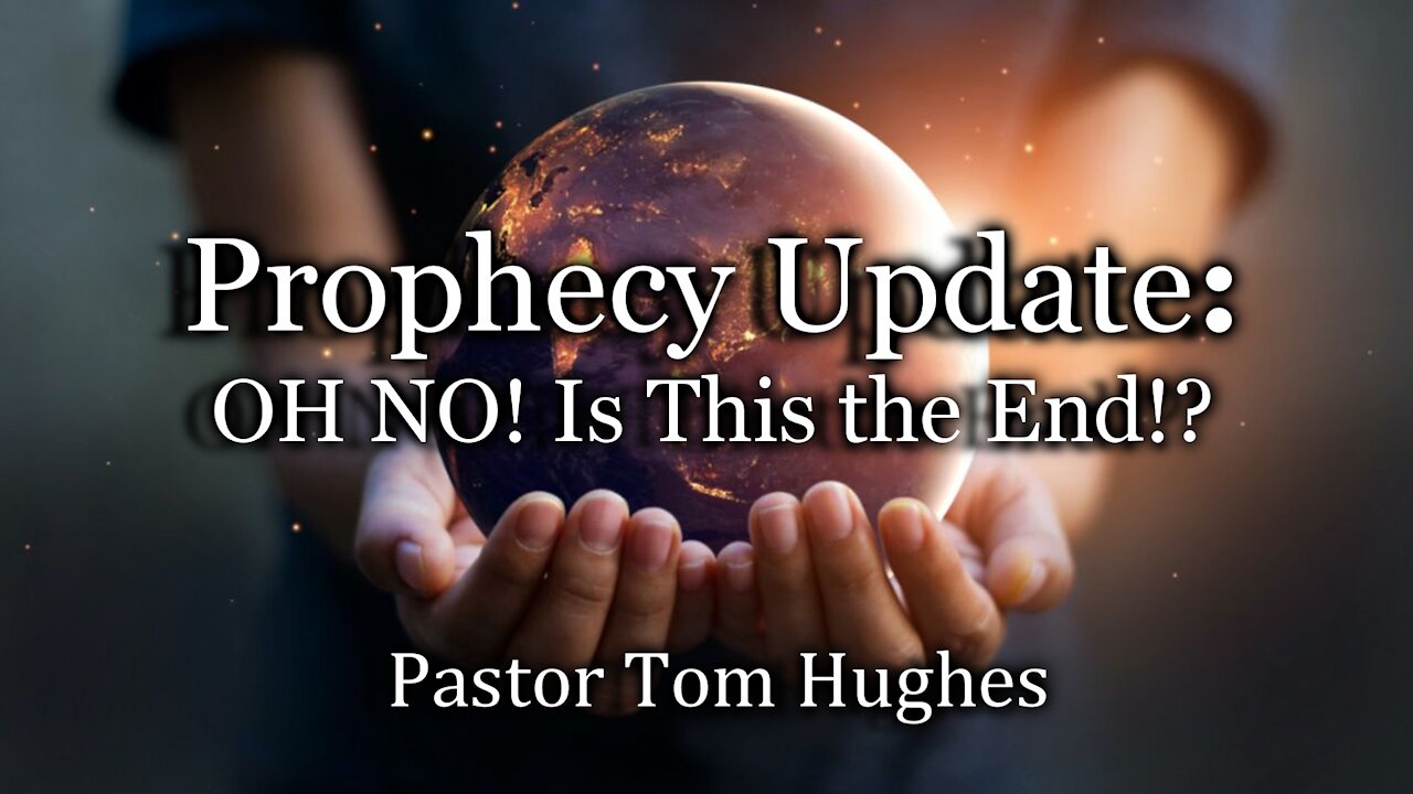 Prophecy Update: OH NO! Is This the End!?