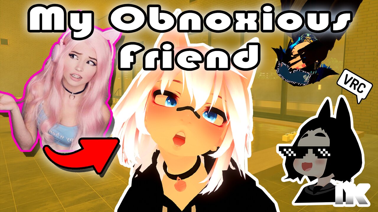 My Obnoxious Friend【Sad VRChat Cinematic】