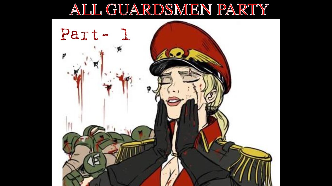 All Guardsman Party - Part 1 - Darwinian Character Creation