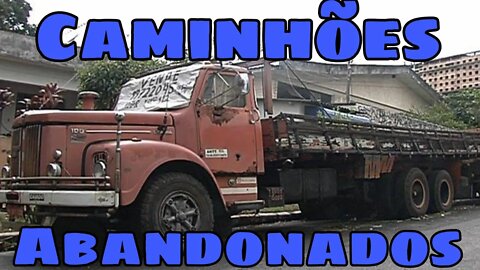 Ep.214 🚚 Caminhões Abandonados Repousando Brasil