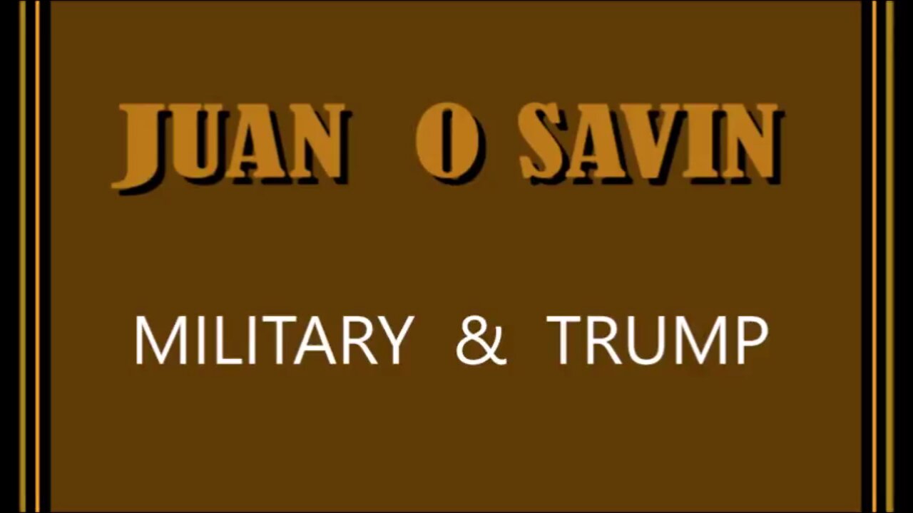 Juan O Savin Decode "Military vs Donald Trump"