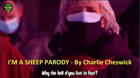 I'M A SHEEP PARODY - By Charlie Cheswick