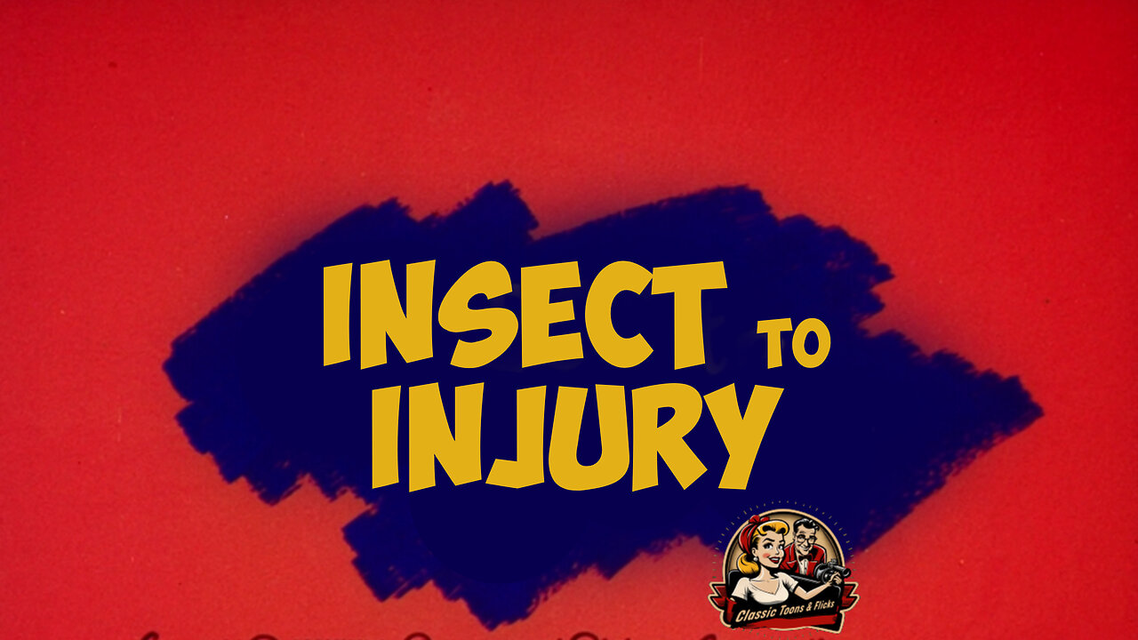 Insect To Injury - Classic Cartoon Fun