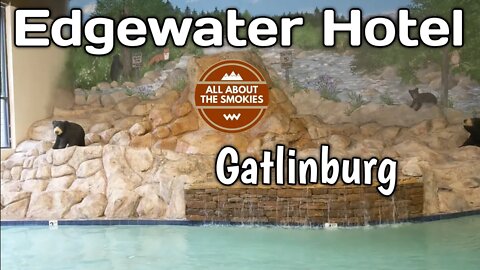 Edgewater Hotel - Gatlinburg TN