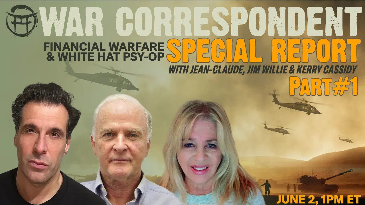 WAR CORRESPONDENT: FINANCIAL WARFARE & WHITE HAT PSY-OP DECODE PART#1