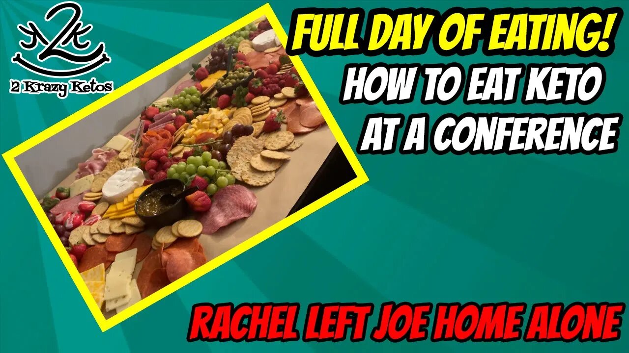 Eating keto at a conference. | Rachel left Joe home alone | Keto full day of eating vlog