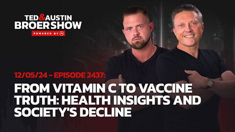 12/05/24 From Vitamin C to Vaccine Truth: Health Insights and Society's Decline