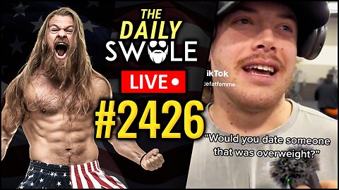 Dog Girl VS Jelly Face | Daily Swole Podcast #2426