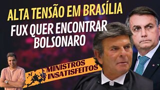 FUX QUER ENCONTRAR BOLSONARO || Alta tensão