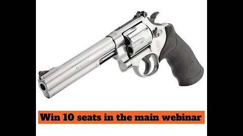 MODEL 629 CLASSIC 44 MAGNUM MINI #2 FOR 10 SEATS IN THE MAIN WEBINAR