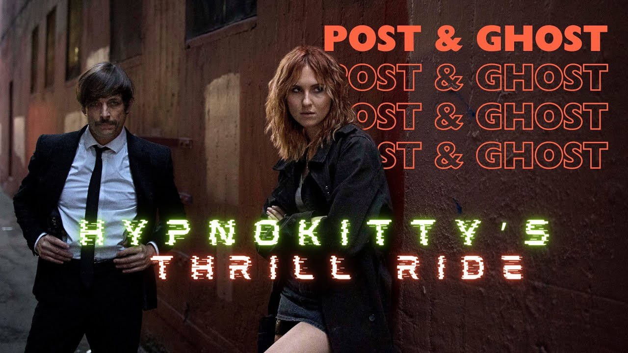 Post & Ghost - HypnoKitty's Thrill Ride