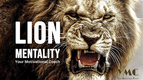 LION MENTALITY - Motivational Video