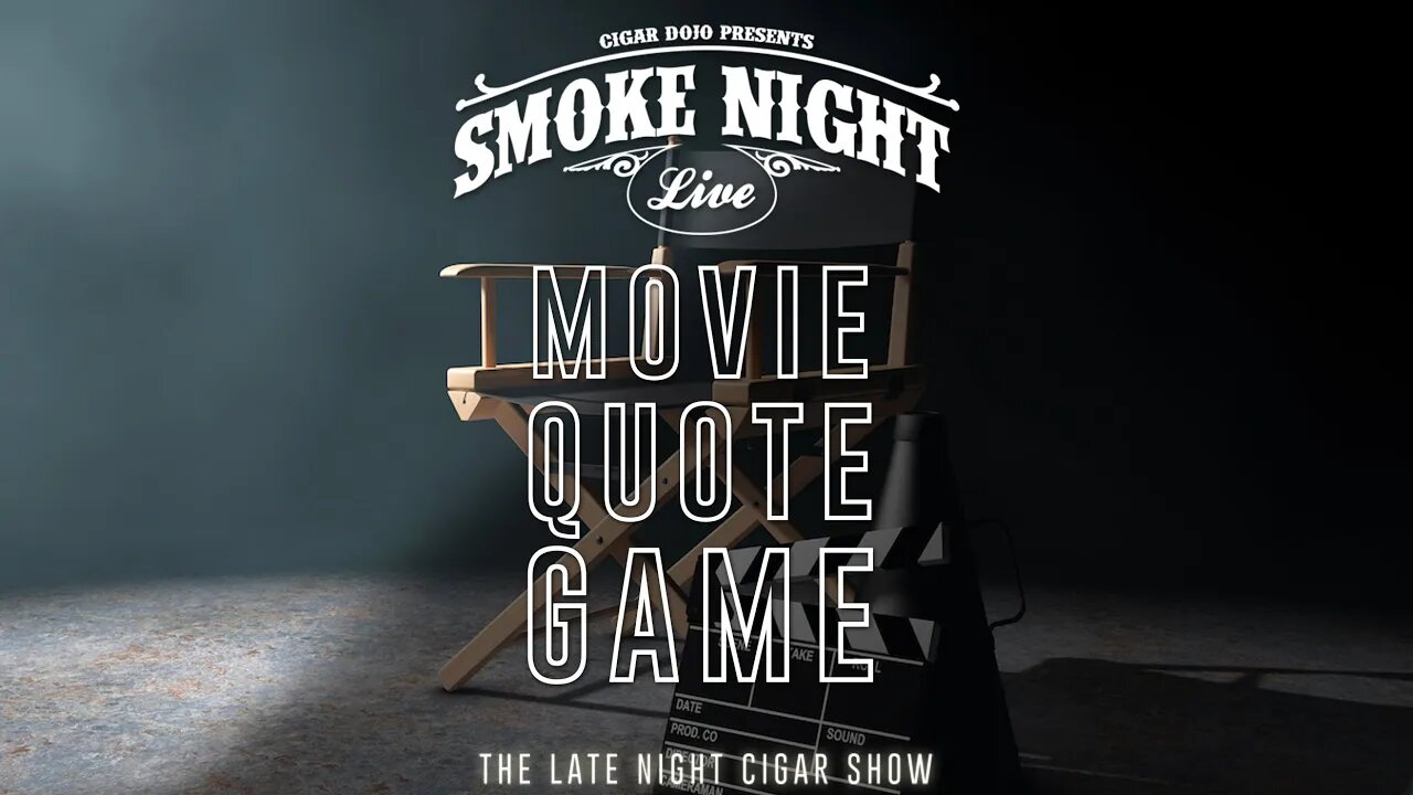 Smoke Night LIVE – Movie Quote Game Edition