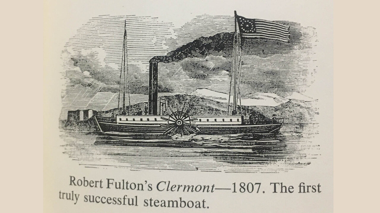 CLERMONT, 1807 - The First Steamboat