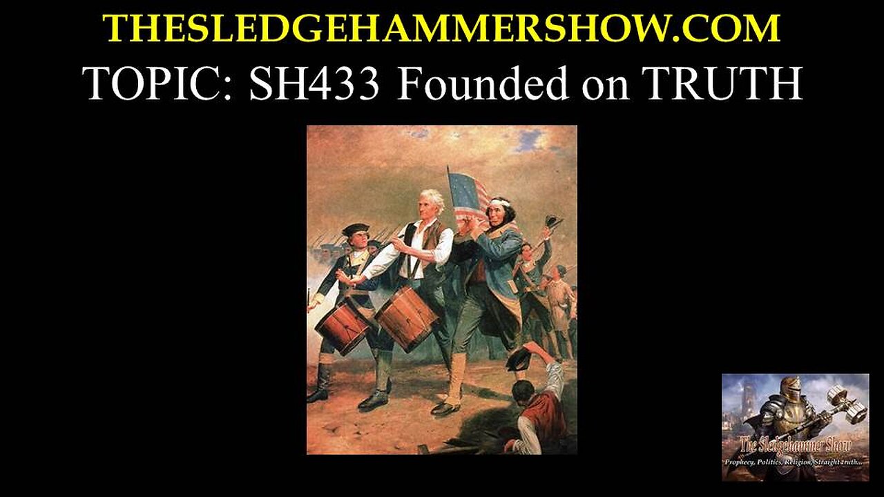 the SLEDGEHAMMER show SH433 Founded on TRUTH