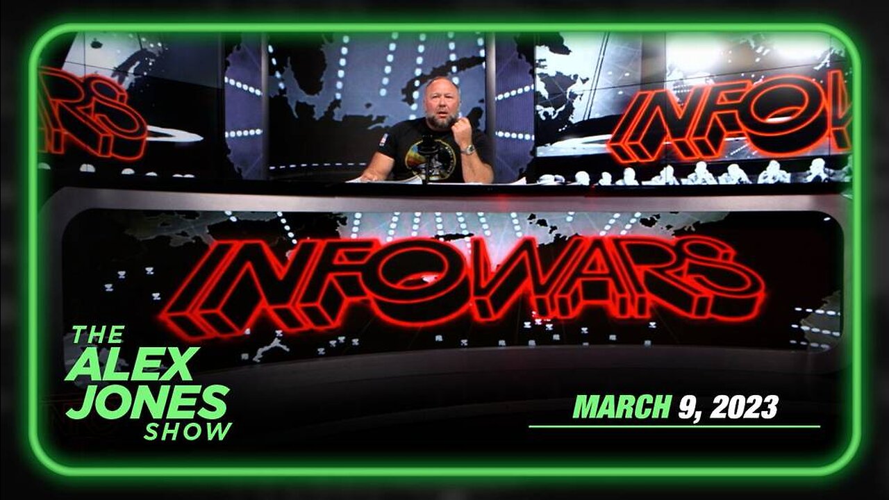 The Alex Jones Show THURSDAY FULL SHOW March 9, 2023