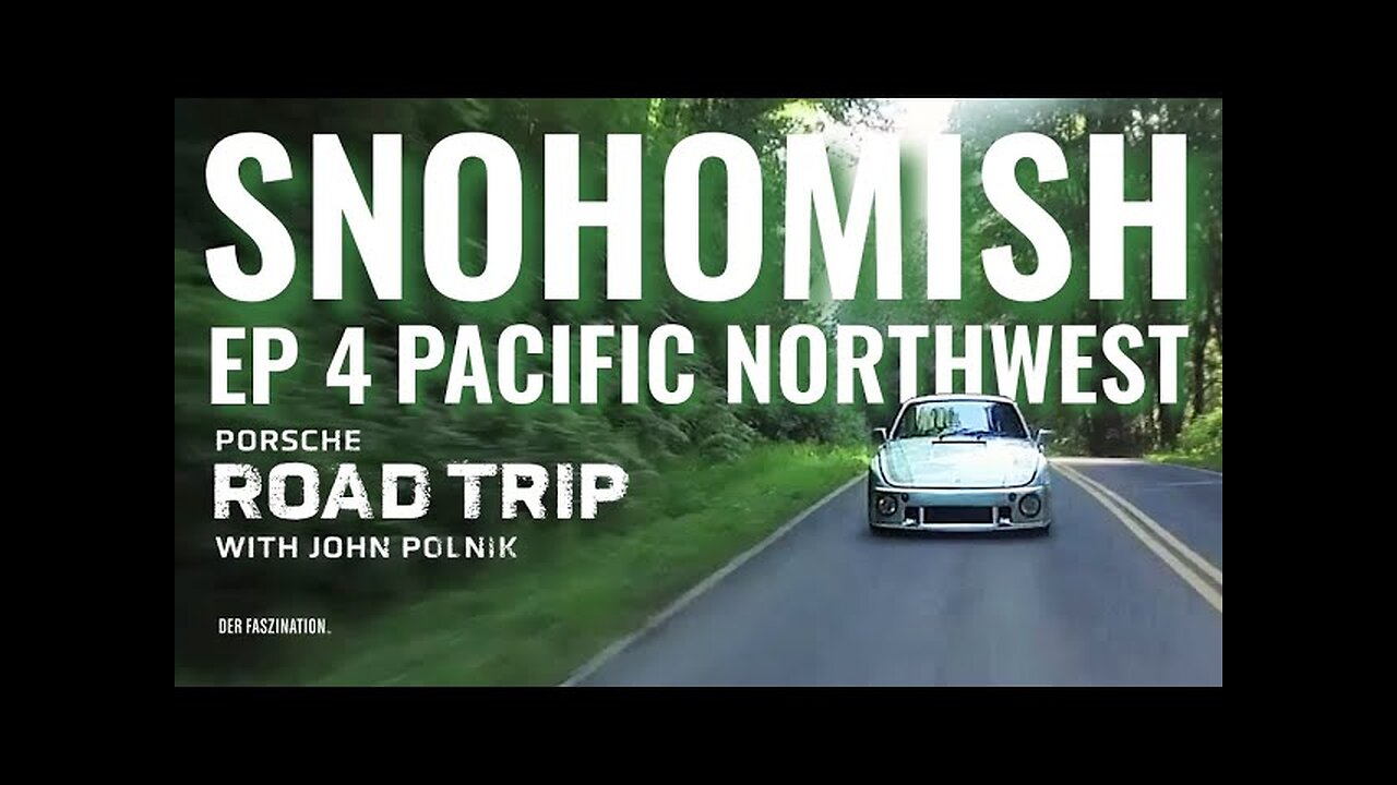 Porsche Road Trip to Snohomish in the Pacific Northwest with John Polnik