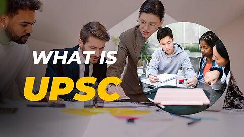 What is UPSC?