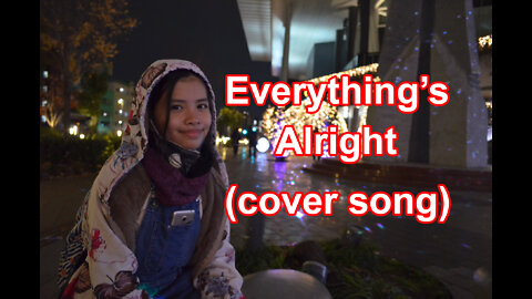 Everything's Alright - Oliva Sabido Cover Song