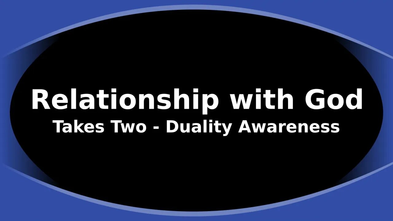 Morning Musings # 205 - Relationship With God Takes Two - Duality Awareness