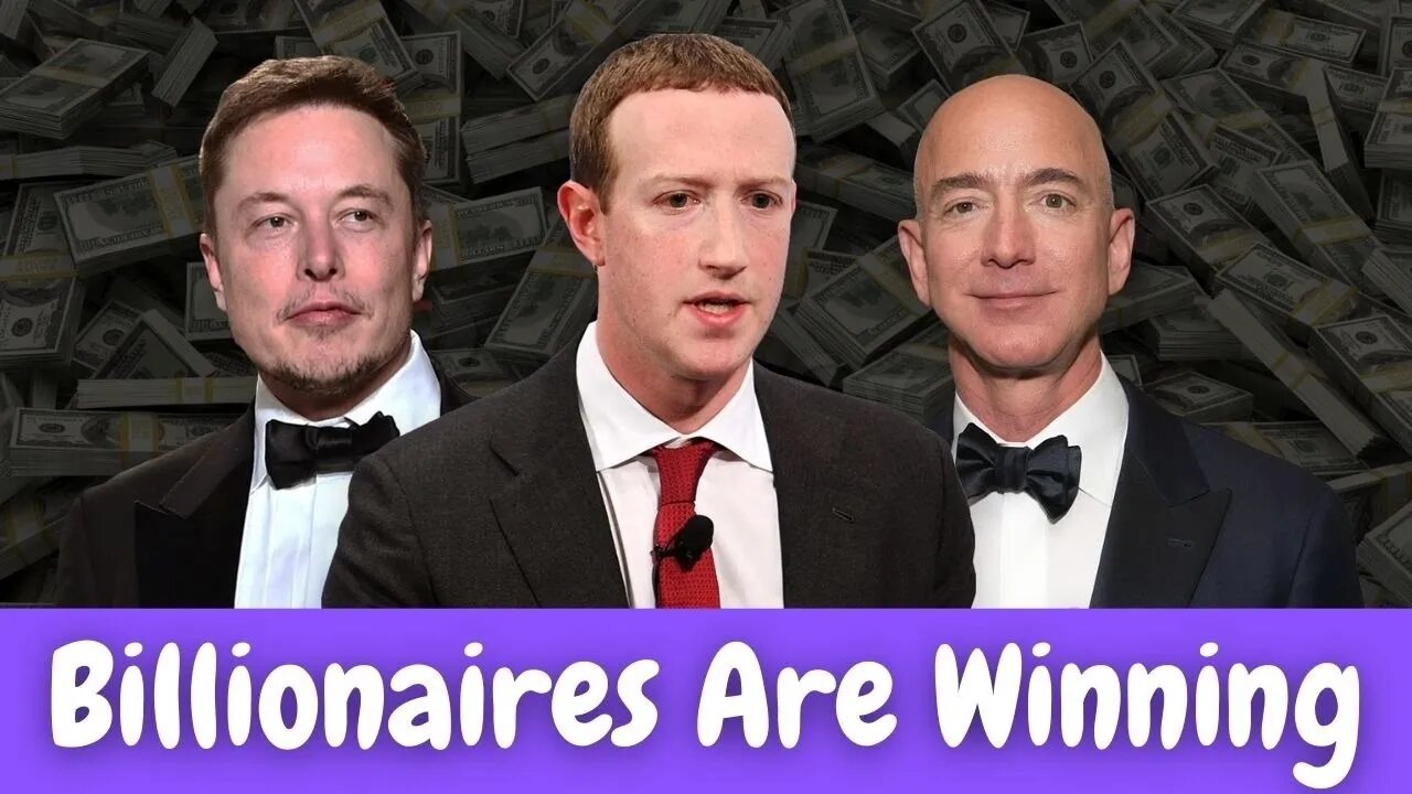 Class Warfare: Billionaires Are Winning | Elon Musk Jeff Bezos Mark Zuckerberg