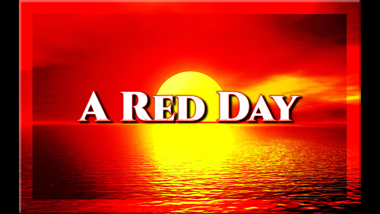 A Red Day...