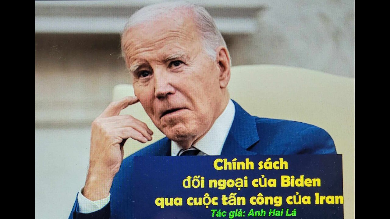 CHÍNH SÁCH ĐỐI NGOẠI CỦA BIDEN QUA CUỘC TẤN CÔNG CỦA IRAN