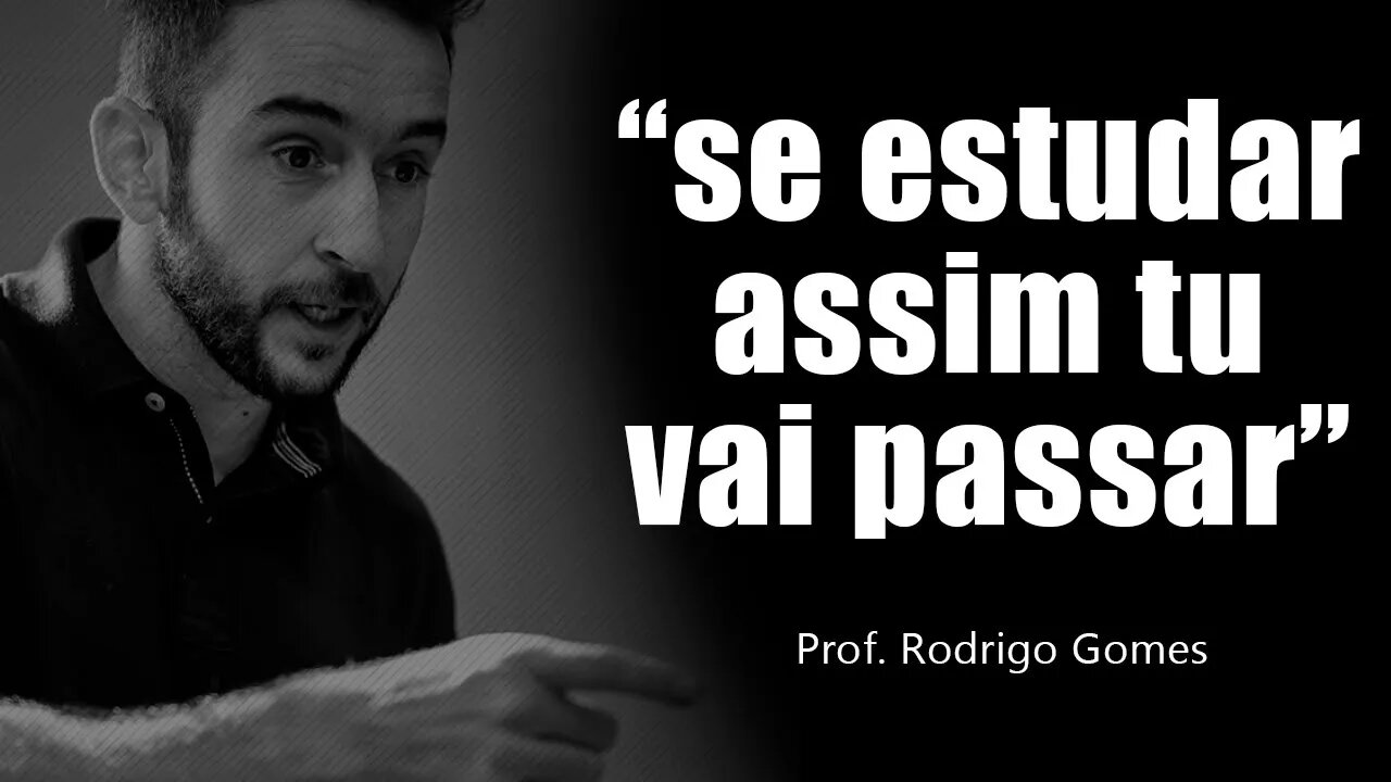 AINDA HOJE ANTES DE ESTUDAR, ESCUTE ISSO ATENTAMENTE (Professor Rodrigo Gomes Motivação Para Estudar