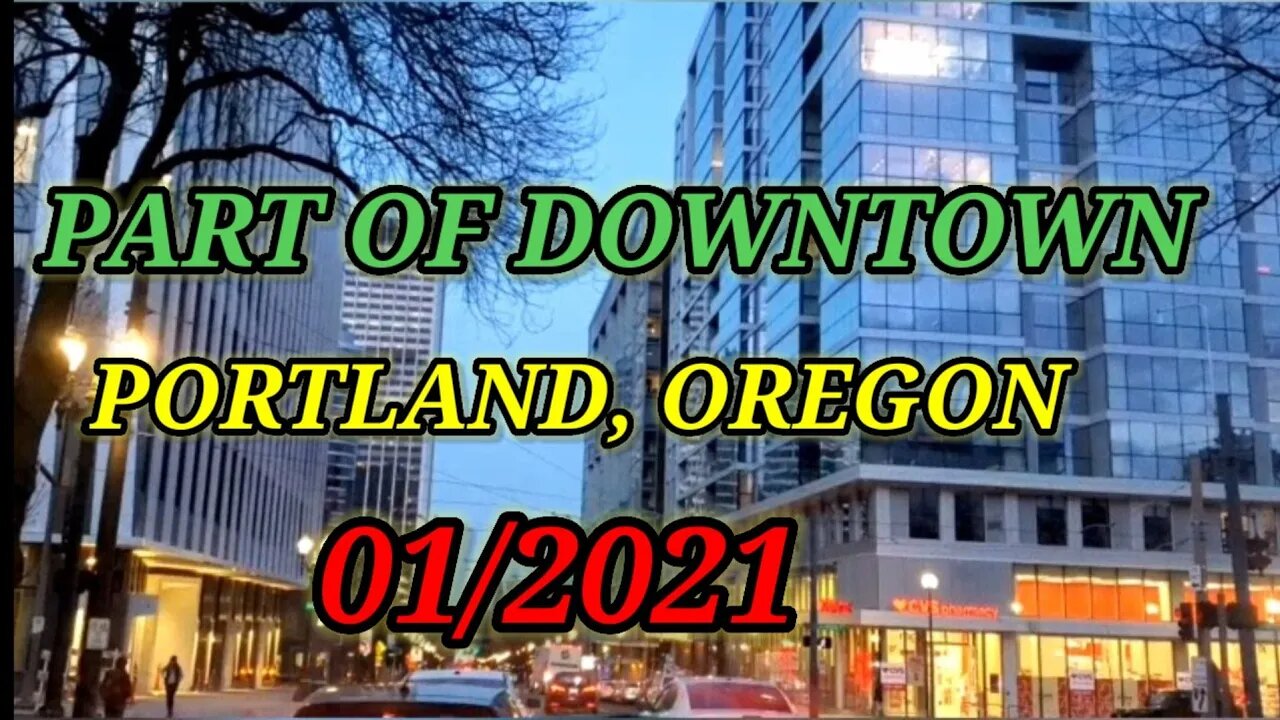 Part of Downtown Portland Oregon 01/2021 PART 1🇺🇲