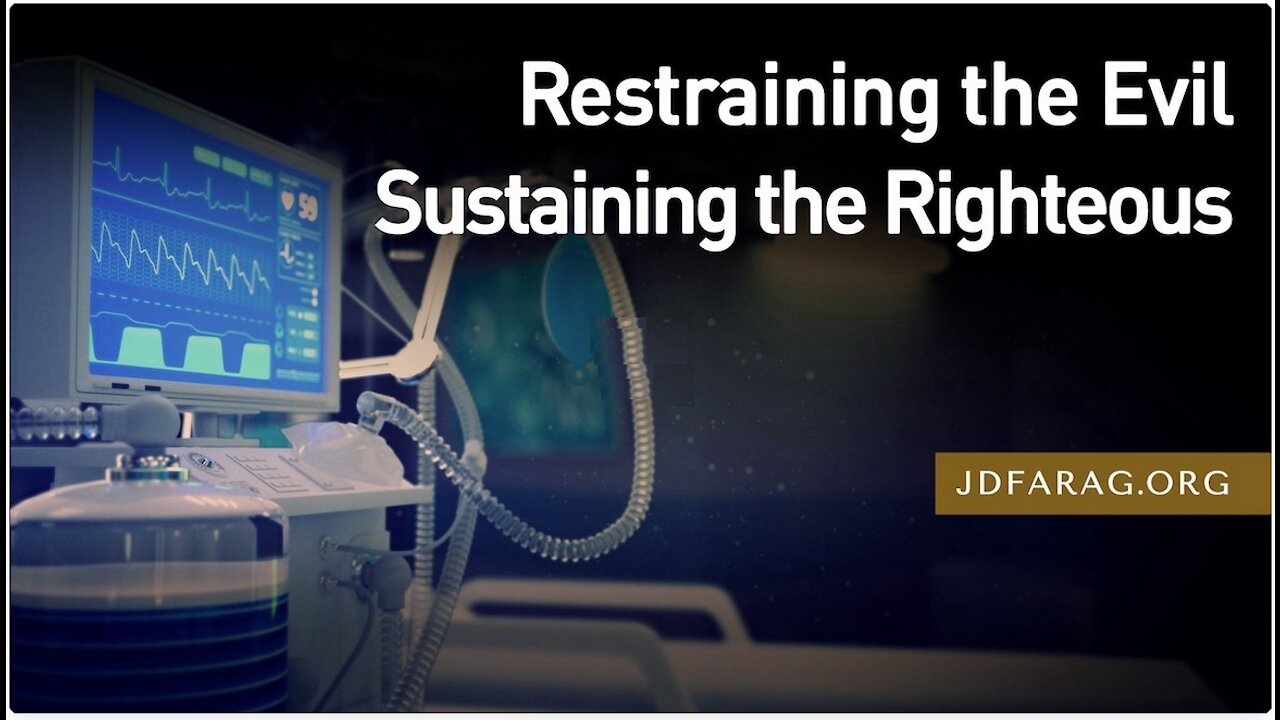 Restraining Evil & Sustaining the Righteous - Victory Over Covid Tyranny - JD Farag [mirrored]