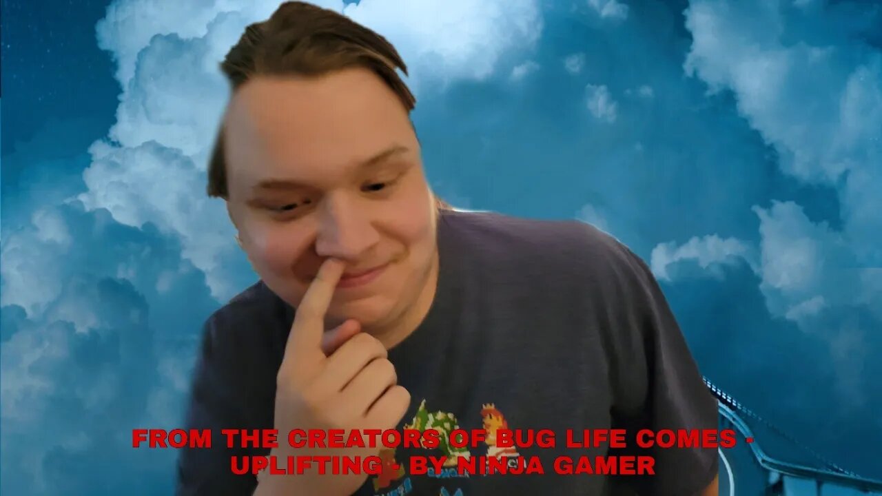 Uplifting - By Ninja Gamer