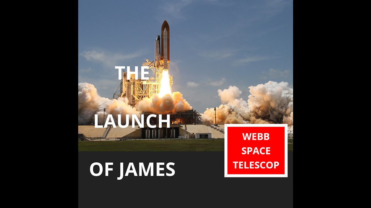 The Launch of James Webb Space Telescop